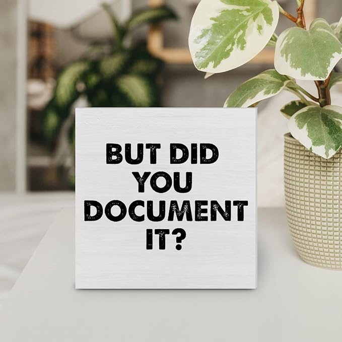 Country Office Wood Box Sign Decor Desk Sign But Did You Document It Wooden Box Block Sign Home Office Shelf Wall Decoration