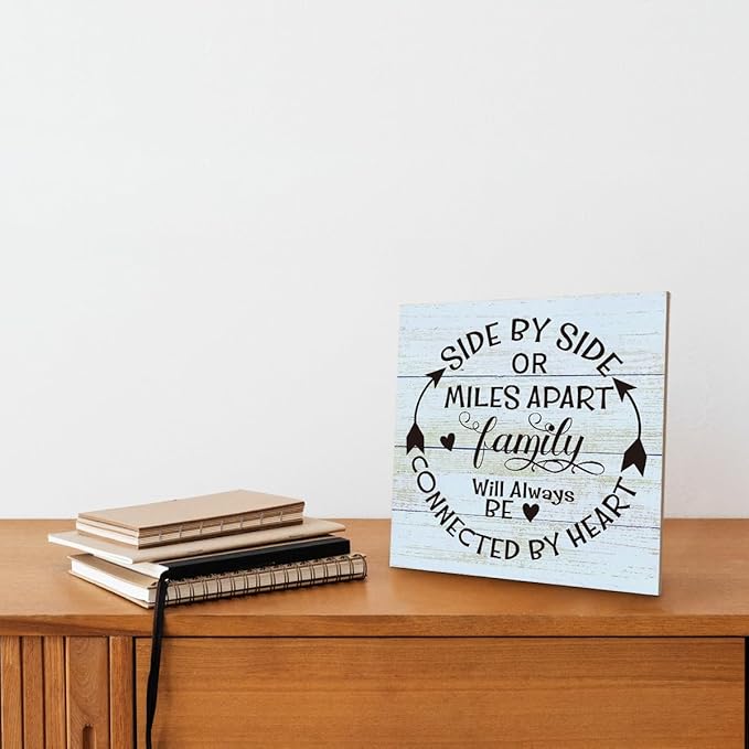 Family Sign, “Side by Side or Miles Apart, Family Will Always Be Connected by Heart”, Wooden Plaque Table Art Sign 6.2x6.2 Inch, Farmhouse Room Decor, Long Distance Gift for Loved Ones F