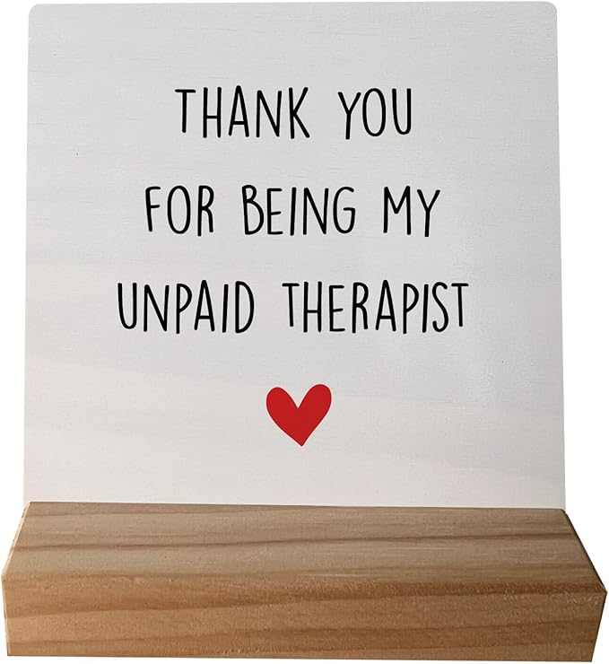 Sentimental Friendship Gift - 'Thank You for Being My Unpaid Therapist' Wooden Plaque Sign