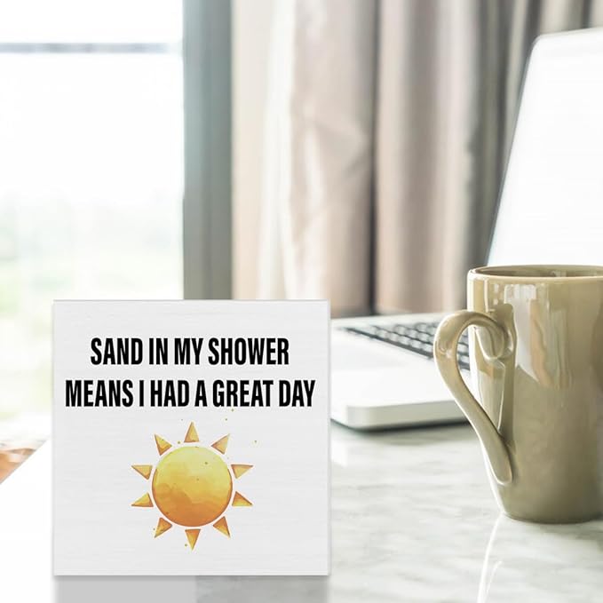 Beach Sign Decor Sand in My Shower Means I Had a Great Day Wood Block Sign Home Beach House Desk Table Shelf Decoration
