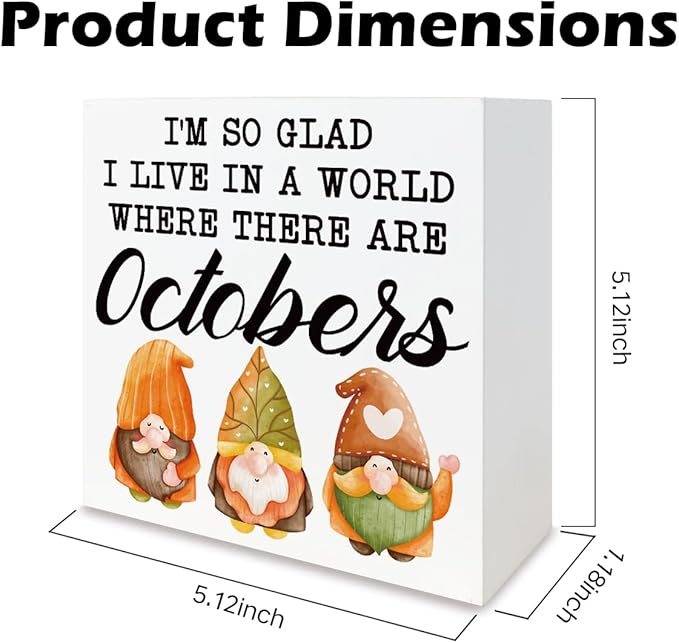 Fall Wood Sign, Gnome Decor, Rustic Farmhouse Fall Decoration, Autumn Thanksgiving Wooden Decors, Home Office Decor Tabletop, I'm So Glad I Live in A World Where There are Octobers Wood Signs A12