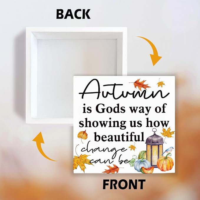 Autumn Wood Decoration, Thanksgiving Decor Art, Farmhouse Fall Artwork Decors, Home Office Decor Signs for Tabletop, Autumn is Gods Way of Showing Us How Beautiful Change Can Be Wood Signs A8