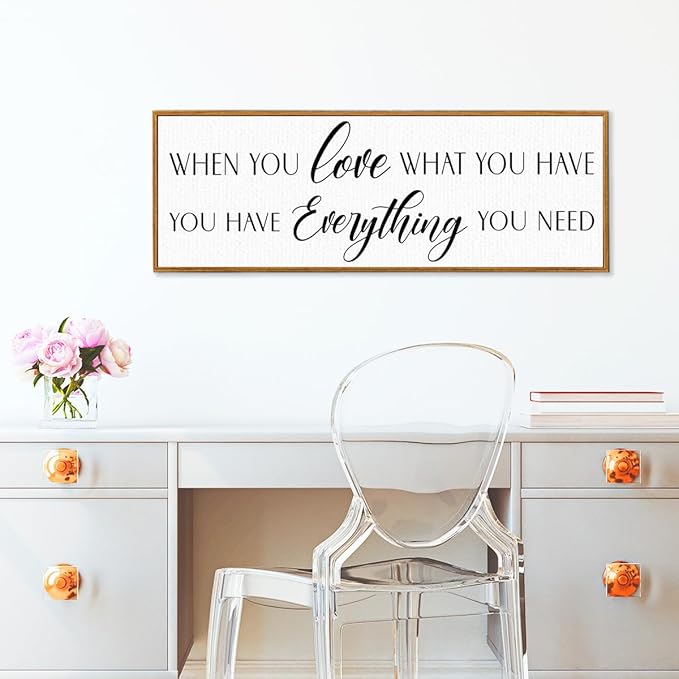 When You Love What You Have Sign Wall Art Framed Canvas,Family Wall Decor for Home Bedroom,Wedding Gift for Friends Couple