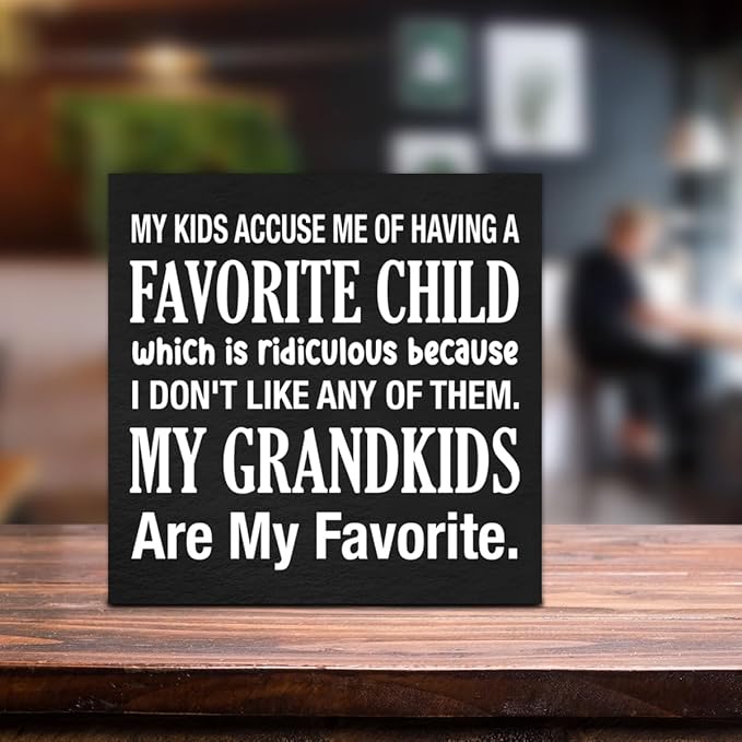 My Kids Accuse Me of Having a Favorite Child Wooden Sign Grandparents Day Decorations, Grandparents Gift Ideas Wood Block Plaque Box Sign for Home Desk Shelf Table Decorations 5 X 5 Inch - Black