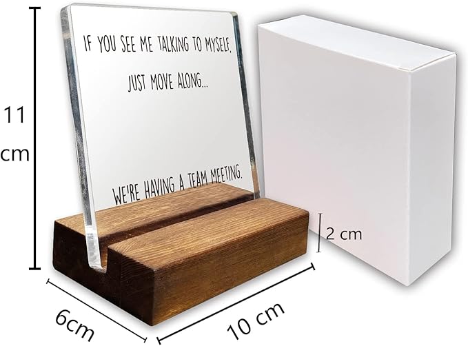 Home Office Desk Decor - Funny Quote Acrylic Sign With Wooden Stand - Gift for Coworker, Sister or Women