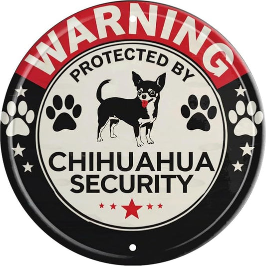 Chihuahua Security Warning Tin Sign Metal Round Sign for Wall Art Room Restaurant Bar Cafe Garage Decor Plaque Unique Gift for Dog Lovers 8x8 In