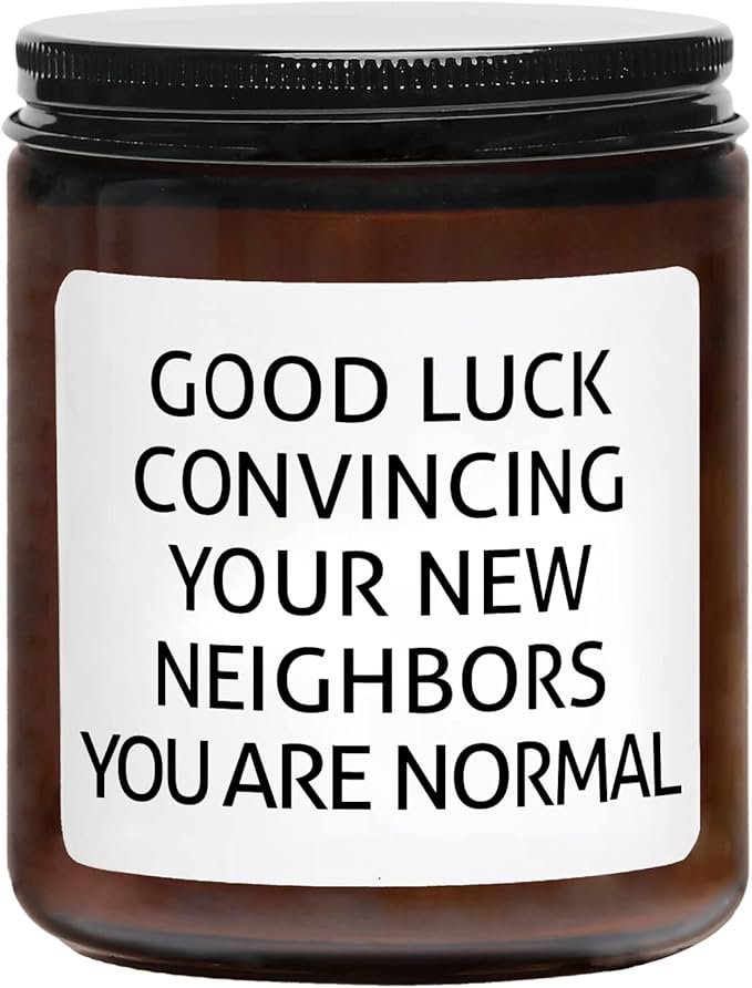 House Warming Gifts New Home, 7oz Sandalwood Rose Housewarming Candle, New Home Gift Ideas, Funny Housewarming Gifts, Good Luck Convincing Your Neighbors You're Normal