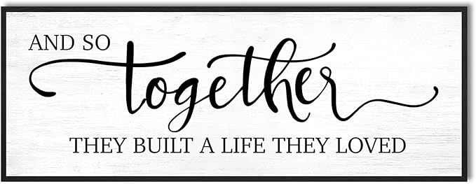 And So Together They Built A Life They Loved Sign Wall Decor: Farmhouse Master Bedroom Wall Art Above Bed,32''×12'' Large Framed Canvas Bedroom Signs Modern Guest Room Living Room Hanging Plaque
