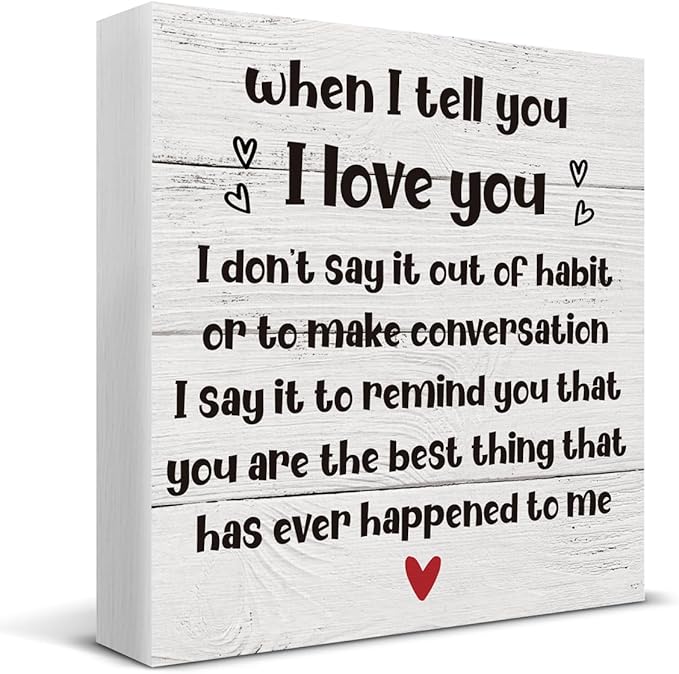 When I Tell You I Love You Wooden Box Sign Desk Decor, Romantic Quote Wood Box Sign for Home Bedroom Shelf Table Decoration 5 X 5 Inch