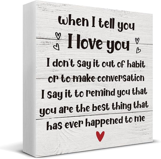 When I Tell You I Love You Wooden Box Sign Desk Decor, Romantic Quote Wood Box Sign for Home Bedroom Shelf Table Decoration 5 X 5 Inch