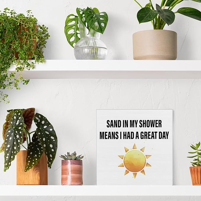 Beach Sign Decor Sand in My Shower Means I Had a Great Day Wood Block Sign Home Beach House Desk Table Shelf Decoration