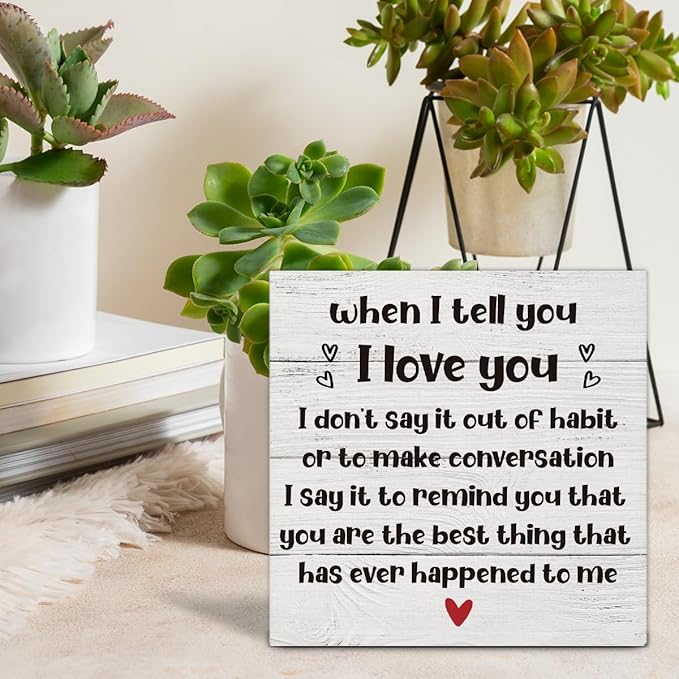 When I Tell You I Love You Wooden Box Sign Desk Decor, Romantic Quote Wood Box Sign for Home Bedroom Shelf Table Decoration 5 X 5 Inch