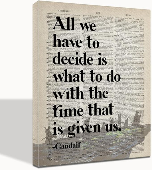 LOTR Gifts, LOTR Poster, Gift for LOTR Decor, All We Have to Decide is What to Do With The Time That is Given Us - Gandalf, LOTR Merch, LOTR Birthday Decor, Lord of the Rings Poster 16x20 inch