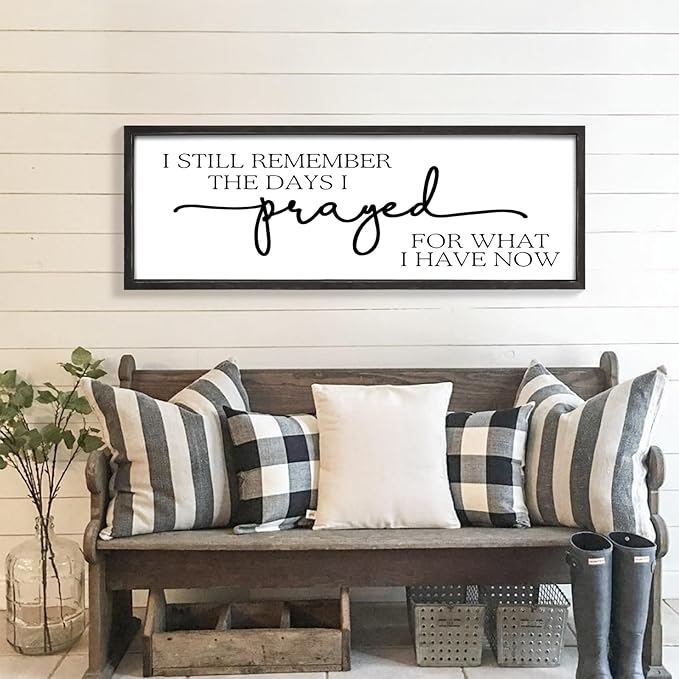 MODE HOME Large Wall Art - "I Still Remember The Days I Prayed for What I Have Now" - Inspiring Farmhouse Wall Decor for Bedroom, Above Bed Wall Decor, Living Room, or Dining Room Display, Rustic Bedroom Wall Art for Home Decor 42x15 inch