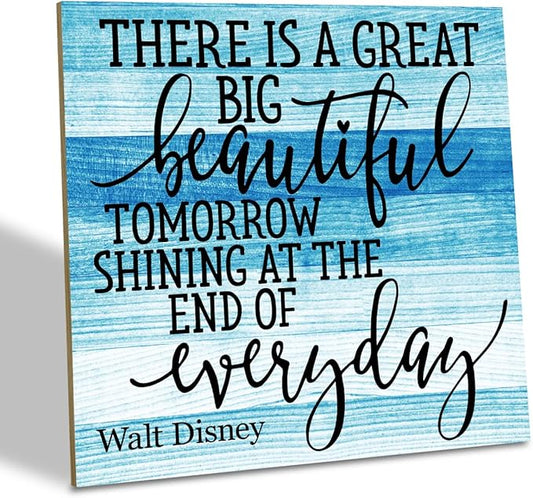 Positive Quote Sign, There's A Great Big Beautiful Tomorrow Shining at the End of Everyday, Wood Plaque Table Art Sign 6.2 * 6.2inch, Primitive Home Decor Sign, Motivational Presents, Friend Gift B