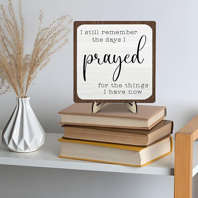 I Still Remember the Days I Prayed Wooden Sign, Christian Sign Home Decor Wooden Plaque for Rustic Home Farmhouse Office Living Room Desk Shelf Decor (White&Brown, 5.9x5.9inches)