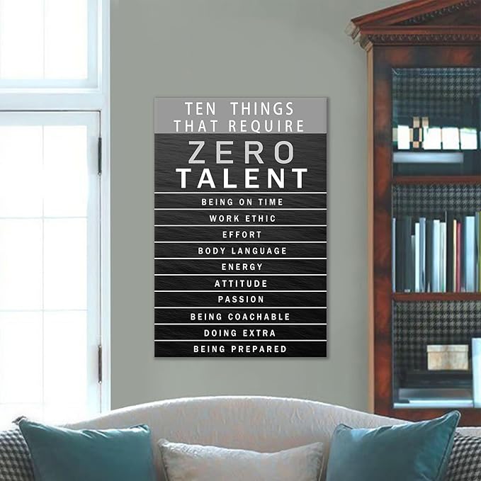 Motivational Office Wall Art Inspirational Canvas Painting Ten Things That Require Zero Talent Positive Quotes Picture Framed Posters Prints for Office Bedroom Living Room Wall Decor [24''W x 36''H]