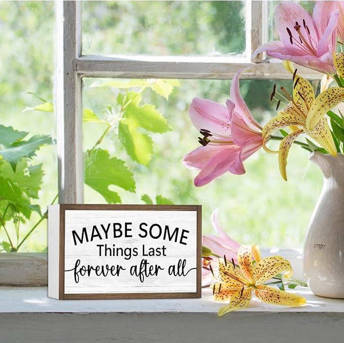 Maybe Some Things Last Forever After All Wooden Box Sign Desk Decor,Rustic Farmhouse Love Sign Wood Block for Home Bedroom Shelf Tabletop Wall Decor