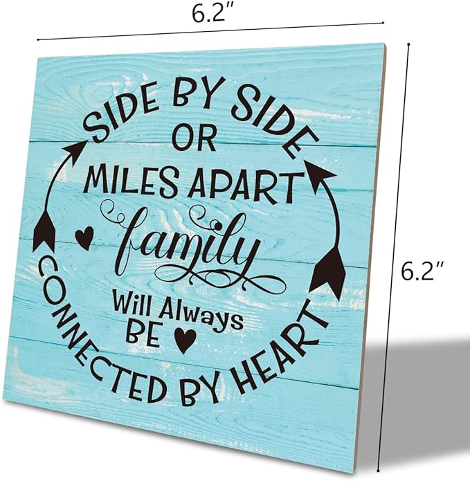 Family Sign, “Side by Side or Miles Apart, Family Will Always Be Connected by Heart”, Wooden Plaque Table Art Sign 6.2x6.2 Inch, Farmhouse Room Decor, Long Distance Gift for Loved Ones E