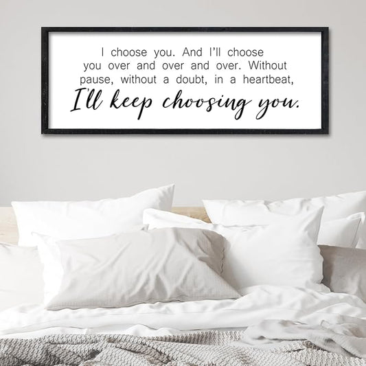 Surfapans I'll Keep Choosing You Sign Couples Love Quotes Wall Decor Art 32"×12" for Romantic Master Bedroom Above Over Bed Wooden Framed Wall Hanging (Black)