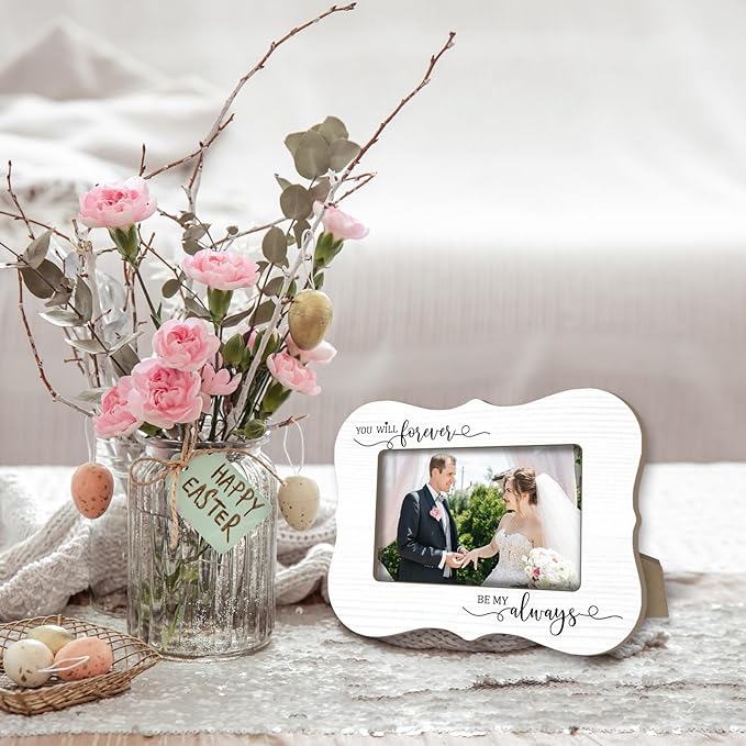 Wedding 4X6" Photo Frames - You Will Forever Be My Always - White Wedding Frame Wedding Gifts For Newlyweds, Newly Married Bedroom Home Accessories - A03