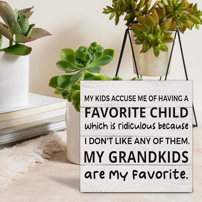 My Kids Accuse Me of Having a Favorite Child Wooden Sign Grandparents Day Decorations, Grandparents Gift Wood Block Plaque Box Sign for Home Desk Shelf Table Decorations 5 X 5 Inch
