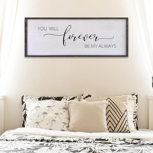 Surfapans You Will Forever Be My Always Sign Wall Decor 40”X15” Bedroom Above Bed Farmhouse Large Master Room Soild Wooden Framed Home Rustic Guest Room Minimalist Over Bed Hanging Art Wall (Black)