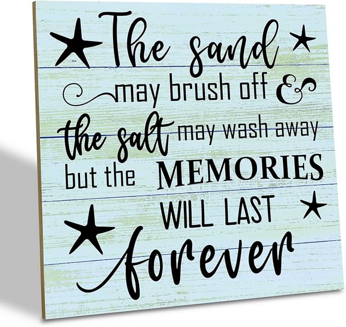 Ocean Style Wood Sign, The Sand may Brush Off the Salt may Wash Away but the Memories will Last Forever, Wood Plaque Table Art Sign, Positive Wooden Quote Sign, Family Home Sign, Beach House Decor