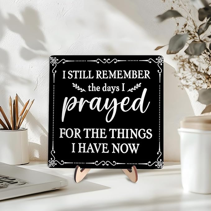 I Still Remember the Days I Prayed Wooden Sign, Christian Sign Home Decor Wooden Plaque for Rustic Home Farmhouse Office Living Room Desk Shelf Decor (black, 5.9x5.9inches)