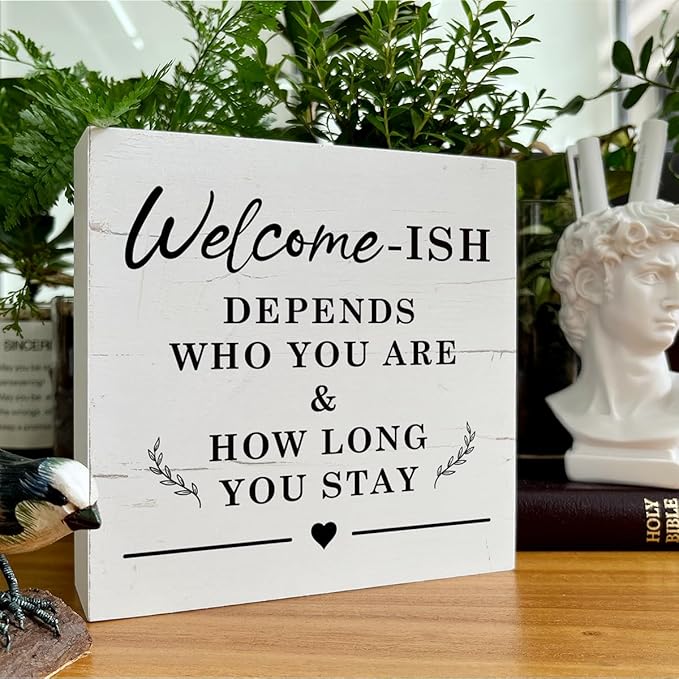 Funny Welcome Decor, Welcome-ish Depends Who You Are Sign, Box Sign Tabletop Decor, Farmhouse Welcome Wood Sign, Welcome Decor for Shelf, Front Door Decor, Porch Decor, Housewarming Decor