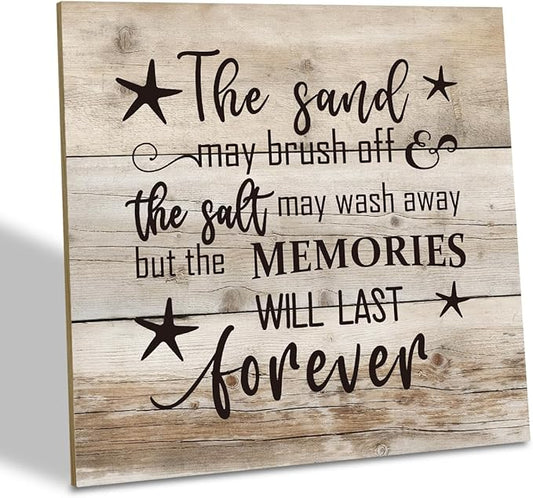 Beach Wood Sign - The Sand May Brush Off, the Salt May Wash Away but the Memories Will Last Forever - Ocean Theme Home Decorations, Beach House Decor, Family Plaque Table Art