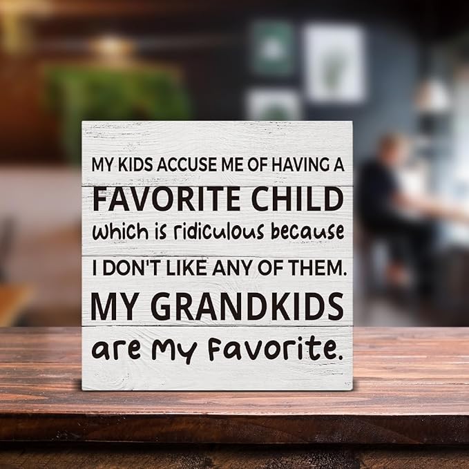 My Kids Accuse Me of Having a Favorite Child Wooden Sign Grandparents Day Decorations, Grandparents Gift Wood Block Plaque Box Sign for Home Desk Shelf Table Decorations 5 X 5 Inch