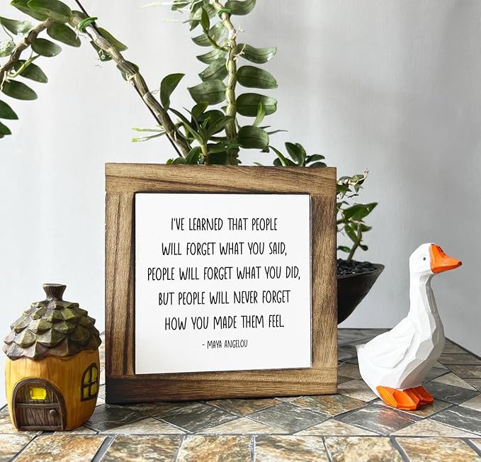 Inspirational Wood Sign, Box Wood Plaques Desk Décor, Maya Angelou Saying Sign, Decorative Wooden Table Sign, Home Farmhouse Decor, I've Learned that... People Will Never Forget How You Made Them Feel