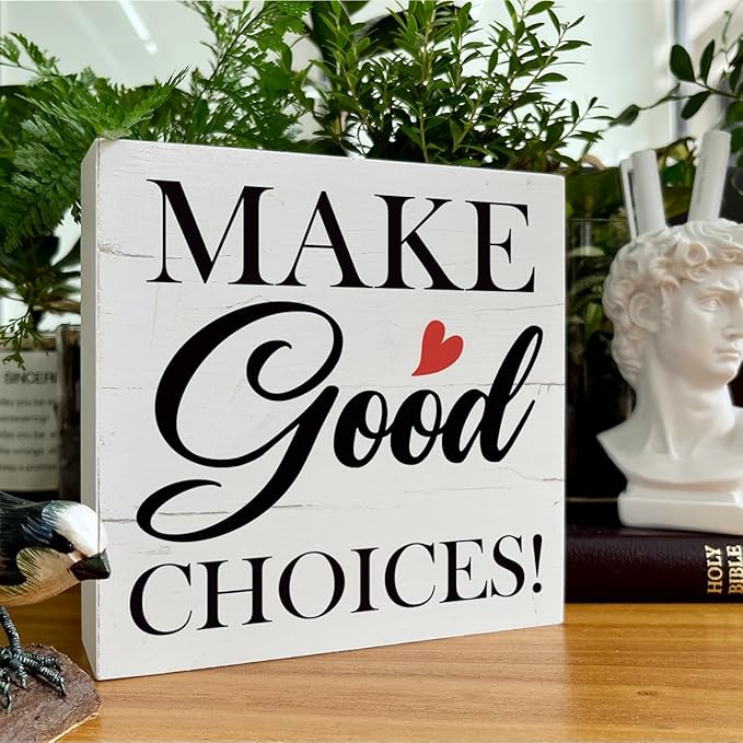 Inspirational Decor Sign, Make Good Choices Sign, Box Sign Tabletop Decor, Home Office Desk Sign, Farmhouse Wood Sign, Decorative Wooden Box Sign, Birthday Gift for Bestie, Friend Gift