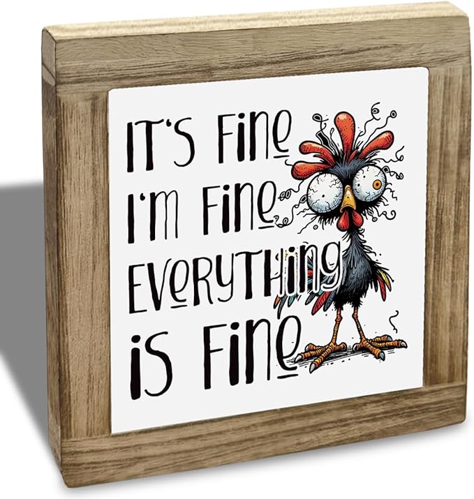Funny Office Decor, Wood Box Sign, Cranky Chicken It's Fine I'm Fine Everything Is Fine, Office Desktop Decor Sign, Funny Home Desktop Decoration, Farmhouse Home Room Decoration