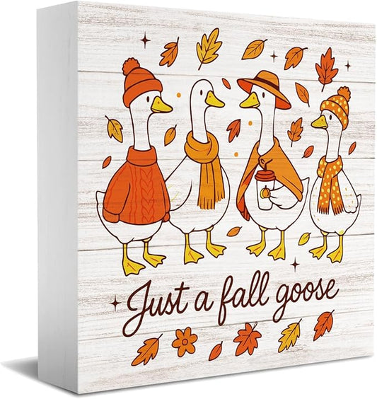 Just a Fall Goose Decorations for Home Office, Funny Silly Goose Fall Decor, Autumn Thanksgiving Holiday Decor Gifts for Gooses Animals Lovers 5 x 5 inches (Tub 1706)