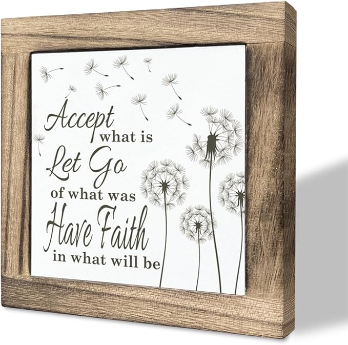 Inspirational Wood Sign, Box Wood Plaques Desk Décor, Table Art Signs, Faith Sign, Farmhouse Home Decor, Encouragement Gifts for Friends Women Bestie, Accept What Is Let Go of What Was Sign