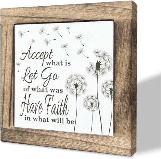 Inspirational Wood Sign, Box Wood Plaques Desk Décor, Table Art Signs, Faith Sign, Farmhouse Home Decor, Encouragement Gifts for Friends Women Bestie, Accept What Is Let Go of What Was Sign
