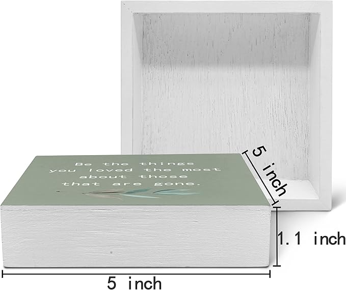 SRADMO Be the Things You Loved the Most About Those That are Gone Wood Box Sign Desk Decor, Rustic Bereavement Memorial Wooden Block Box Sign Decoration For Home Living Room Shelf Table Decor (Green)