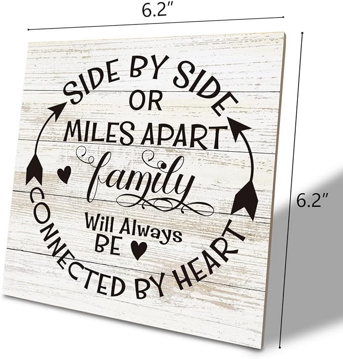Family Sign, “Side by Side or Miles Apart, Family Will Always Be Connected by Heart”, Wooden Plaque Table Art Sign 6.2x6.2 Inch, Farmhouse Room Decor, Long Distance Gift for Loved Ones