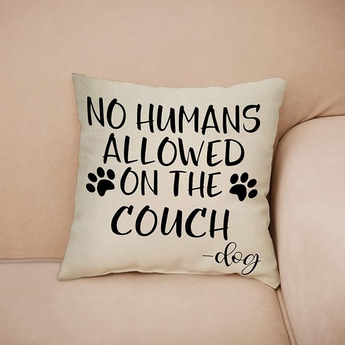 No Humans Allowed on The Couch Dog Paw Pattern Decorative Throw Pillow Cover, Dog Lover Gifts Funny Cushion Case Decor Sign, Seasonal Farmhouse Home Pillowcase Decorations for Sofa Couch 18 x 18
