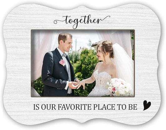 Wedding Photo Frames - Together IS OUR FAVORITE PLACE TO BE - 2025 Minimalist Wood Couple Frames, Wedding Gifts For Newlyweds, for 4 x 6 Horizontal Engagement Photo - A10