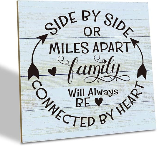 Family Sign, “Side by Side or Miles Apart, Family Will Always Be Connected by Heart”, Wooden Plaque Table Art Sign 6.2x6.2 Inch, Farmhouse Room Decor, Long Distance Gift for Loved Ones F