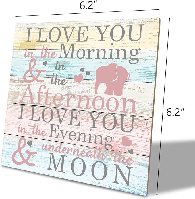 Love Sign, Wood Plaque Table Art Sign 6.2 * 6.2inch, Elephant Wood Sign for Nursery, Decoration for Baby Girls Room, Daughter's Room Decor, I Love You in the Morning Afternoon Evening & Moon A
