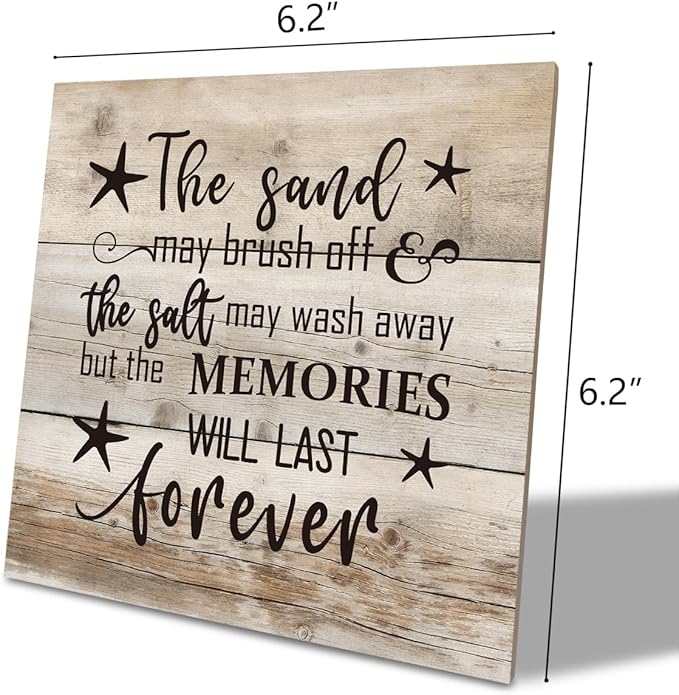 Beach Wood Sign - The Sand May Brush Off, the Salt May Wash Away but the Memories Will Last Forever - Ocean Theme Home Decorations, Beach House Decor, Family Plaque Table Art