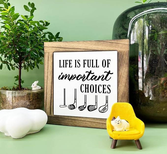 Inspirational Wood Sign, Box Wood Plaques Desk Décor, Golf Wisdom Plaque, Decorations for Home Office, Gift for Golf Lover, Gift for Men, Wooden Plaque Gift Tabletop, Life is Full of Important Choices