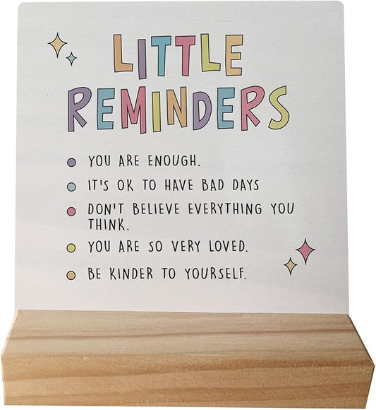 Little Reminders You are Enough Desk Wood Plaque Sign with Wooden Stand,Dorm Signs for College Girls, Cute Inspirational Signs Decor for Office Dorm Desk,Back to School Gifts for College Students