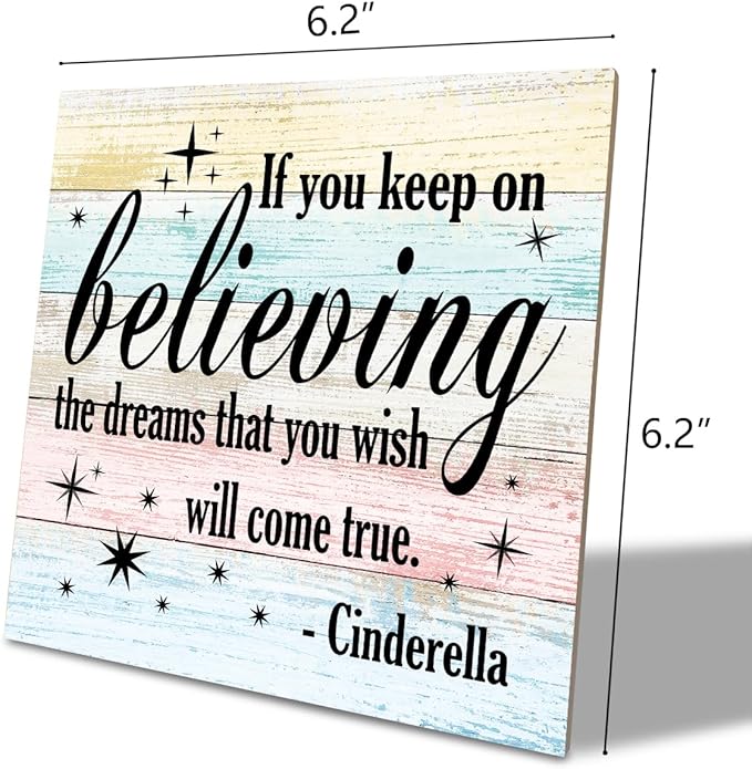 Nursery Decor, Inspirational Sign, Wood Plaque Table Art Sign 6.2*6.2inch, Princess Shelf Decor, Bedroom Decorate for Baby Girl, Cute Decorate, If You Keep On Believing The Dreams You Wish Will Come True C