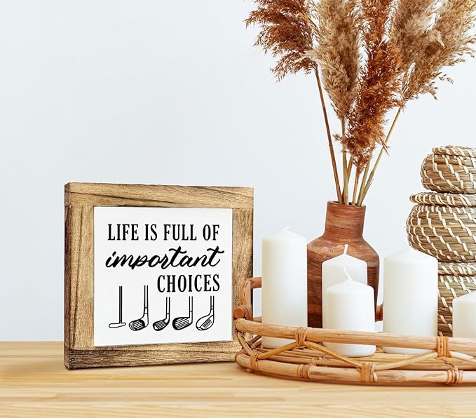 Inspirational Wood Sign, Box Wood Plaques Desk Décor, Golf Wisdom Plaque, Decorations for Home Office, Gift for Golf Lover, Gift for Men, Wooden Plaque Gift Tabletop, Life is Full of Important Choices
