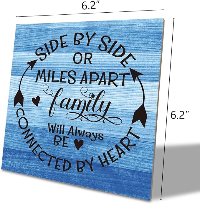 Family Sign, “Side by Side or Miles Apart, Family Will Always Be Connected by Heart”, Wooden Plaque Table Art Sign 6.2x6.2 Inch, Farmhouse Room Decor, Long Distance Gift for Loved Ones C